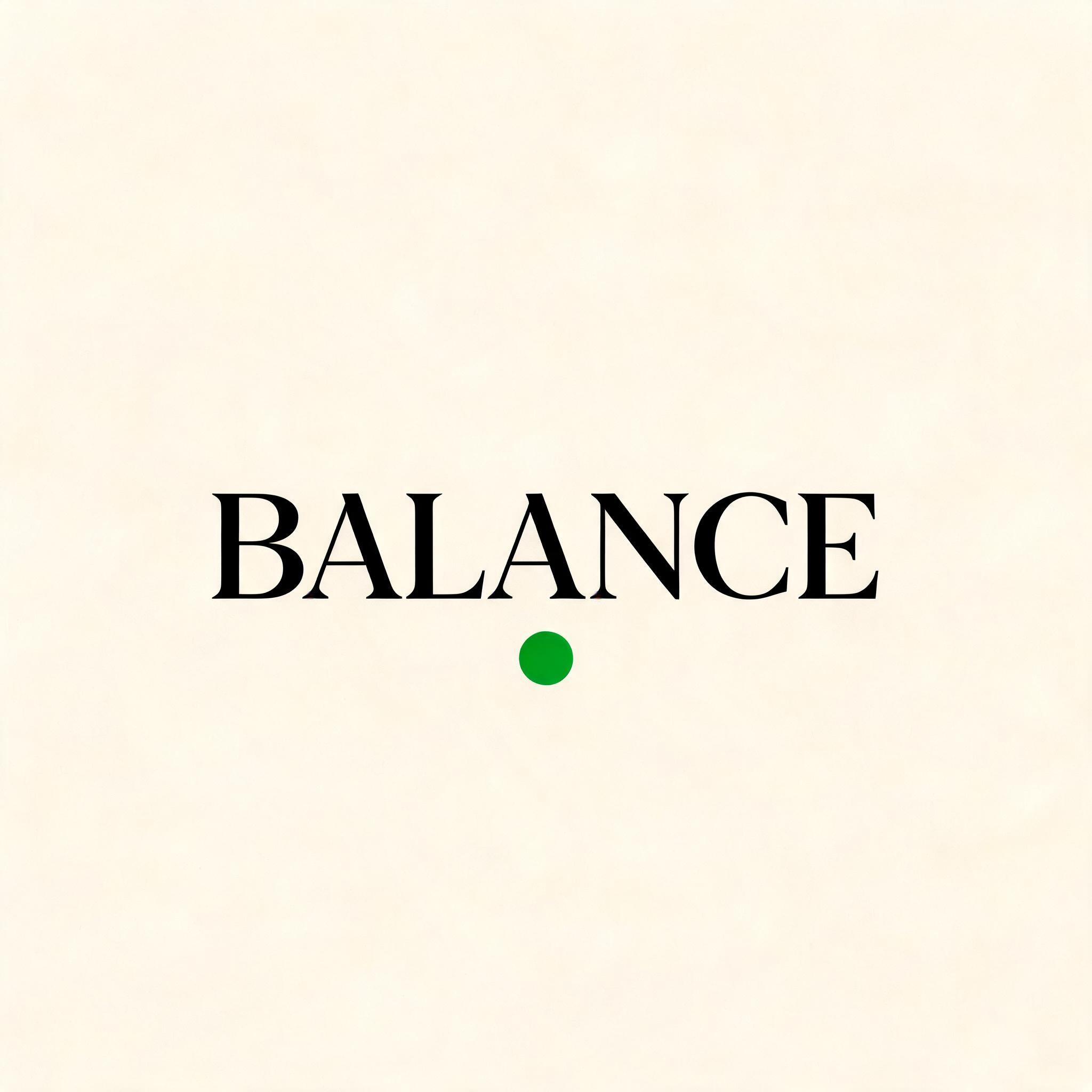 Seedream 5.0: A minimalist poster with the single word BALANCE in large serif type centred on cream paper, one small green circle below the word