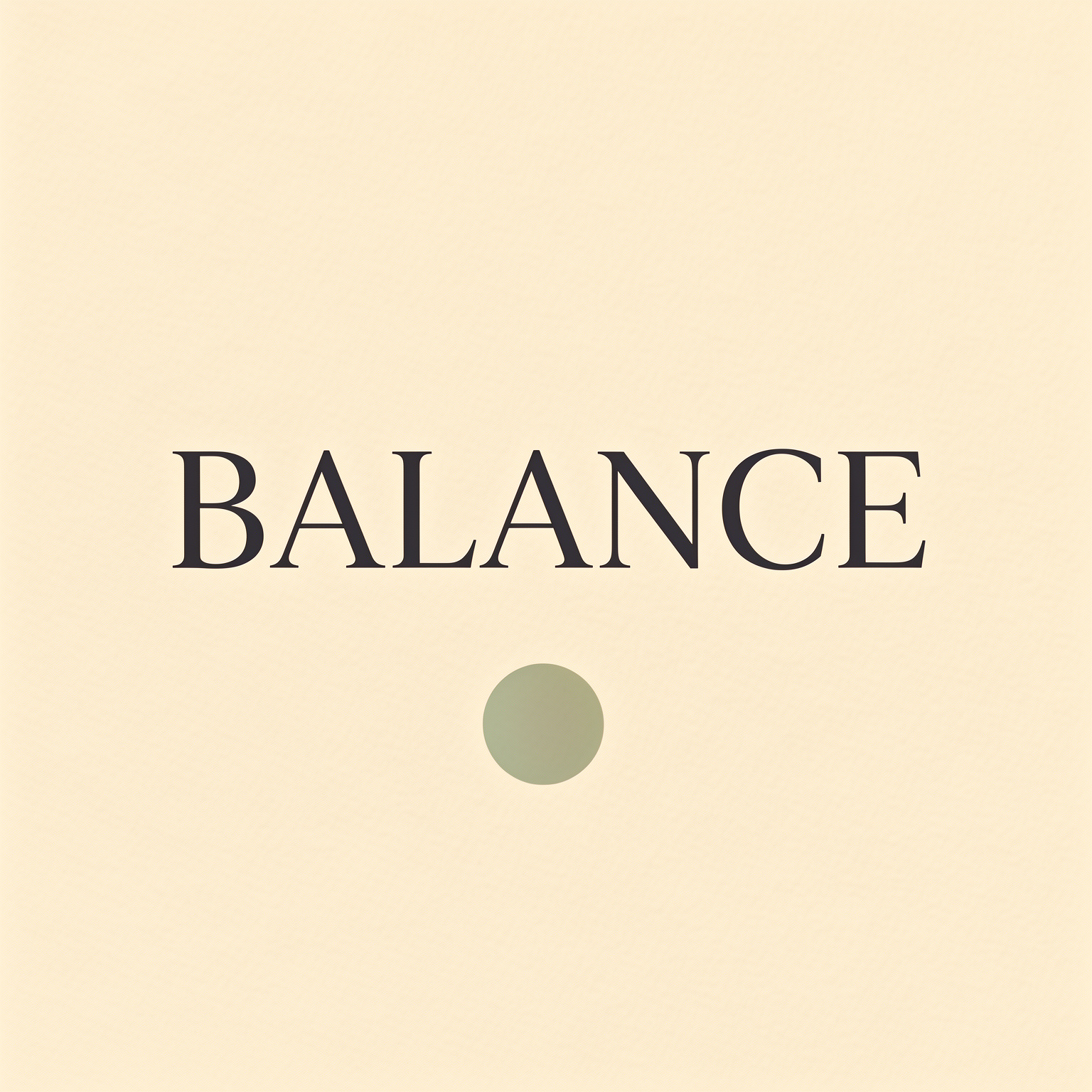 FLUX.2: A minimalist poster with the single word BALANCE in large serif type centred on cream paper, one small green circle below the word